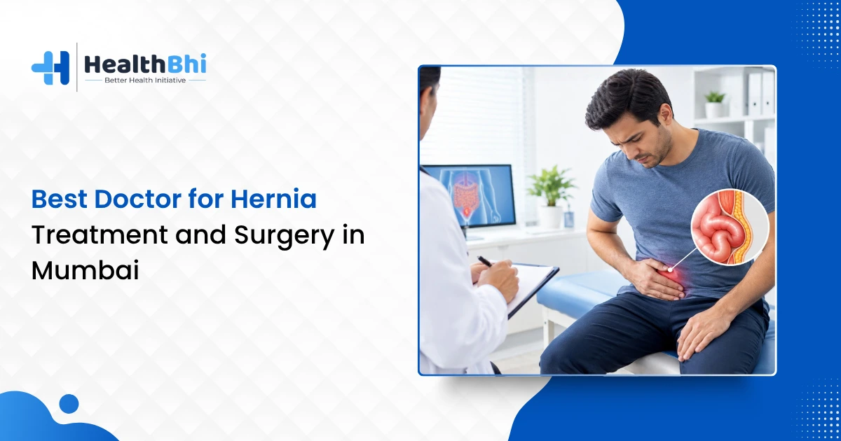 Best Doctor for Hernia Treatment and Surgery in Mumbai